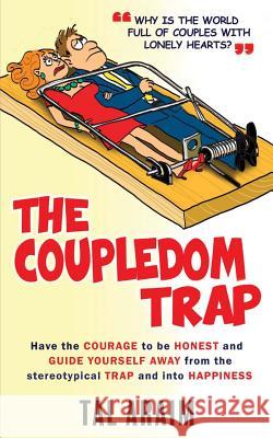 The Coupledom Trap Tal Araim 9781911425533 Filament Publishing Ltd - książka