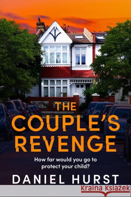 The Couple's Revenge: A totally nail-biting psychological thriller with a jaw-dropping twist Daniel Hurst 9781836180272 Bookouture - książka