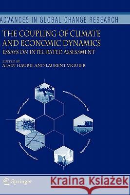 The Coupling of Climate and Economic Dynamics: Essays on Integrated Assessment Haurie, Alain 9781402034244 Springer - książka