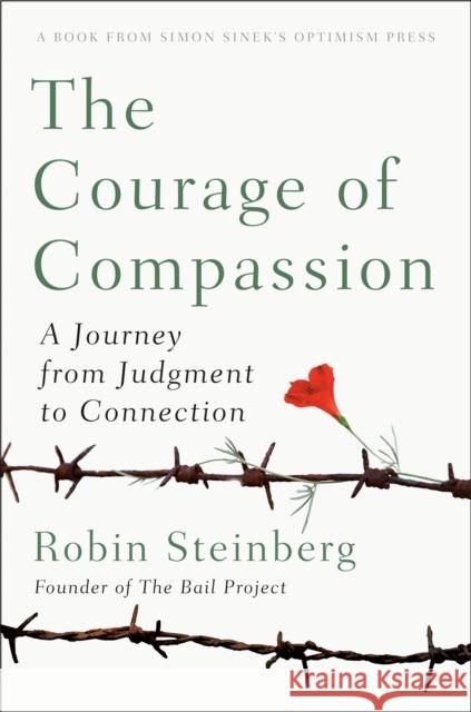 The Courage of Compassion: A Journey from Judgement to Connection Camilo Ramirez 9780593084625 Random House USA Inc - książka