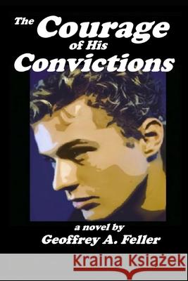 The Courage of His Convictions Mike Dow Geoffrey a. Feller Antonia Blyth 9781480116627 Tantor Media Inc - książka