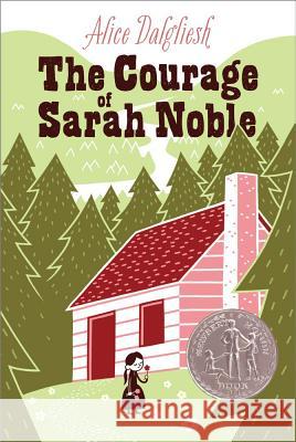 The Courage of Sarah Noble Alice Dalgliesh Leonard Weisgard 9780689715402 Aladdin Paperbacks - książka