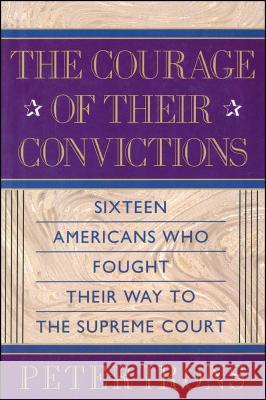 The Courage of Their Convictions Peter H. Irons 9781501140891 Free Press - książka