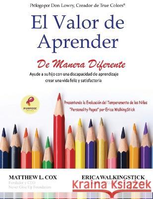 The Courage to Learn Differently (Spanish Version): Life Stories, Effective Practices, Breakthrough Activities Matthew Cox Erica Walkingstick  9781662935923 Gatekeeper Press - książka