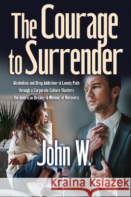 The Courage to Surrender John F. Whalen 9781087858883 New Wave - książka