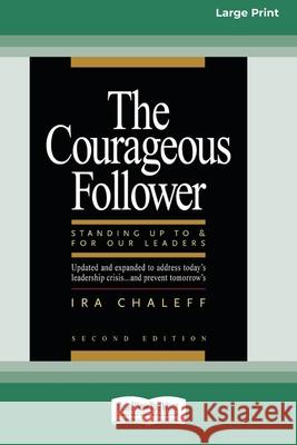 The Courageous Follower [Standard Large Print 16 Pt Edition] Ira Chaleff 9780369361103 ReadHowYouWant - książka