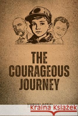 The Courageous Journey: Success is never without its challenges. Kushal Desai 9798892332170 Notion Press - książka