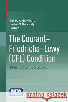 The Courant-Friedrichs-Lewy (Cfl) Condition: 80 Years After Its Discovery De Moura, Carlos A. 9780817683931 Birkhauser - książka