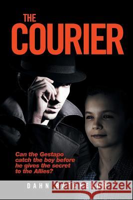 The Courier Dahn Batchelor 9781514470688 Xlibris - książka