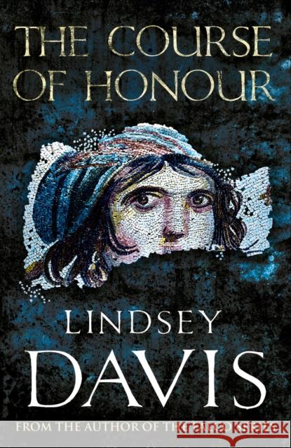 The Course Of Honour Lindsey Davis 9780099515258 Cornerstone - książka