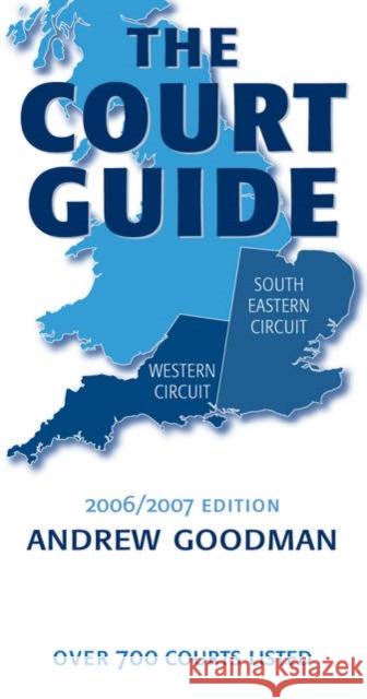 The Court Guide to the South Eastern and Western Circuits 2006/2007 Andrew Goodman 9780199297498 Oxford University Press, USA - książka