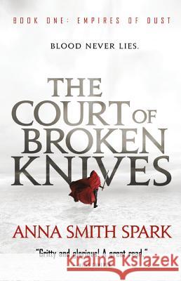 The Court of Broken Knives Anna Smith-Spark 9780316511421 Orbit - książka