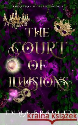 The Court of Illusions  9781739818067 Emma Bradley Books - książka