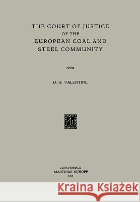 The Court of Justice of the European Coal and Steel Community Donald Graham Valentine 9789401503600 Springer - książka
