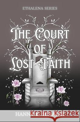 The Court of Lost Faith Hanna K 9789199053448 Hanna K. Scaalez - książka