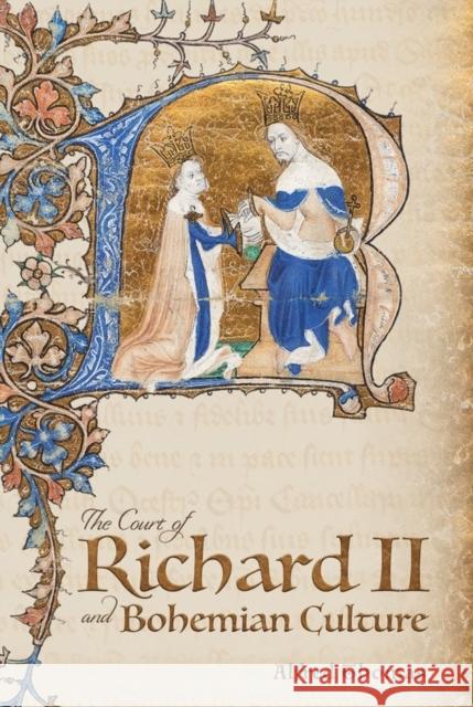 The Court of Richard II and Bohemian Culture: Literature and Art in the Age of Chaucer and the Gawain Poet Thomas, Alfred 9781843845669 D.S. Brewer - książka