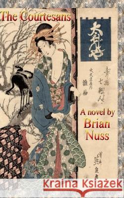 The Courtesans Brian Nuss 9781300742401 Lulu.com - książka