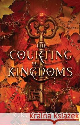 The Courting of Kingdoms R. K. Sampson 9781959427278 Aria James Publishing - książka