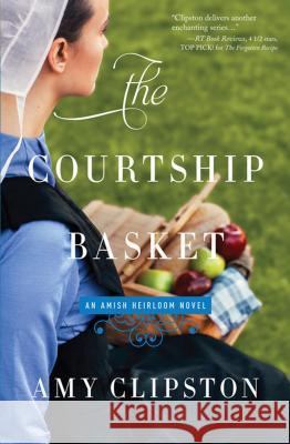 The Courtship Basket Amy Clipston 9781410492067 Cengage Learning, Inc - książka