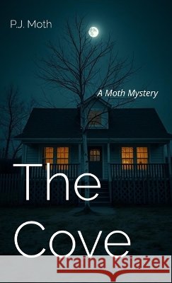 The Cove Moth, P. J. 9798349331985 Feather Print Publishers - książka