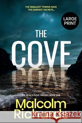 The Cove: Large Print Edition Malcolm Richards 9781914452048 Storm House Books - książka