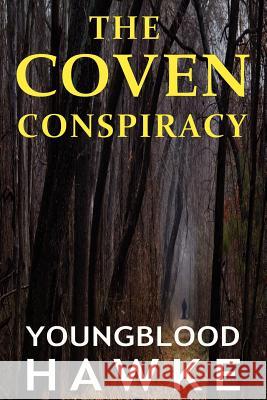 The Coven Conspiracy Youngblood Hawke 9781935670469 Telemachus Press, LLC - książka