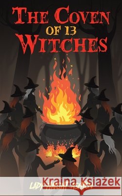 The Coven of 13 Witches Lady Haight-Ashton 9798897893386 Austin Macauley Publishers LLC - książka