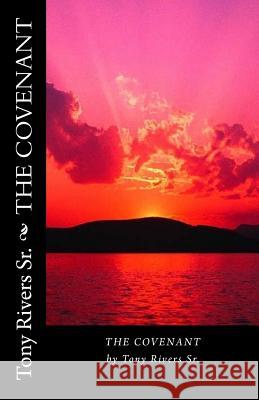 The Covenant Tony River 9781460959497 Createspace Independent Publishing Platform - książka