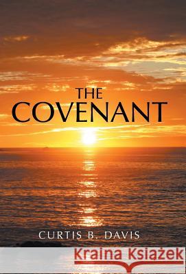 The Covenant Curtis B. Davis 9781491758601 iUniverse - książka