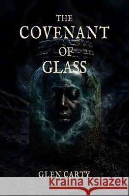 The Covenant of Glass Carty, Glen 9798990510142 Fiwi Roots Publishing - książka