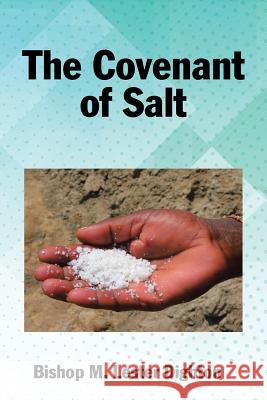 The Covenant of Salt Bishop M. Lester Dighton 9781543406412 Xlibris Au - książka
