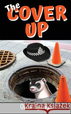 The Cover Up: Adult British Police Comedy Satire Oscar Sparrow 9781916097582 Gallo Romano Media - książka