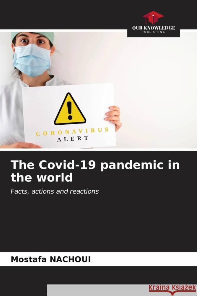 The Covid-19 pandemic in the world Mostafa Nachoui 9786206961970 Our Knowledge Publishing - książka