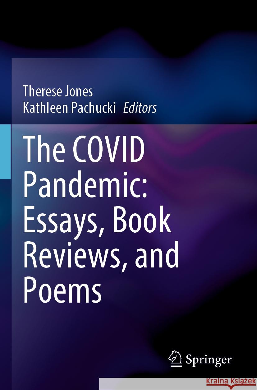 The COVID Pandemic: Essays, Book Reviews, and Poems   9783031192333 Springer Nature Switzerland - książka