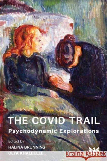 The Covid Trail: Psychodynamic Explorations  9781800131361 Karnac Books - książka