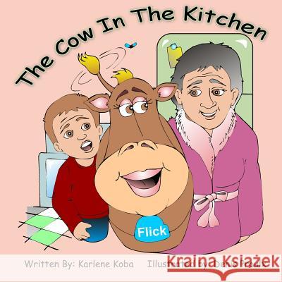 The Cow in The Kitchen Proulx, Denis 9781502413109 Createspace - książka