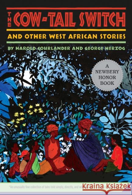 The Cow-Tail Switch and Other West African Stories Harold Courlander George Herzog Madye Lee Chastain 9780312380069 Square Fish - książka