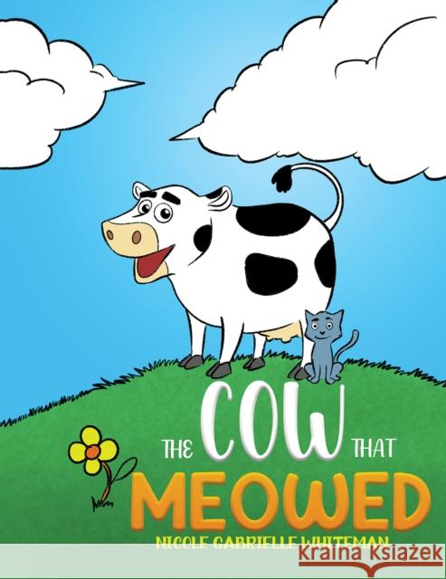 The Cow That Meowed Nicole Gabrielle Whiteman 9781649792686 Austin Macauley - książka