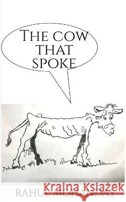 The Cow That Spoke Rahul Mohandas 9781648928079 Notion Press - książka