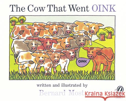 The Cow That Went Oink Bernard Most 9780152047634 Voyager Books - książka