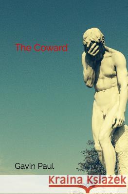 The Coward: Reading, Memory, Fragments Gavin Paul 9781717962676 Independently Published - książka