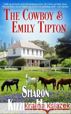 The Cowboy & Emily Tipton Sharon Kizziah-Holmes 9781945669958 Paperback Press - książka