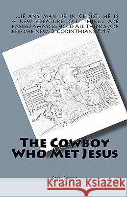 The Cowboy Who Met Jesus Rody Chesser Ross Chesser 9781452820453 Createspace - książka