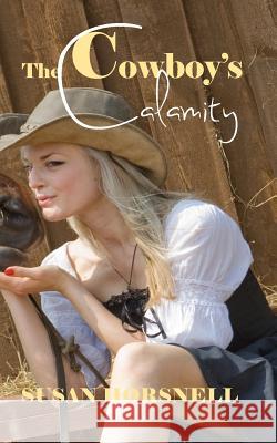 The Cowboy's Calamity Susan Horsnell 9780648327042 Susan Horsnell - książka