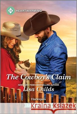 The Cowboy's Claim Lisa Childs 9781335460264 Harlequin Heartwarming Larger Print - książka