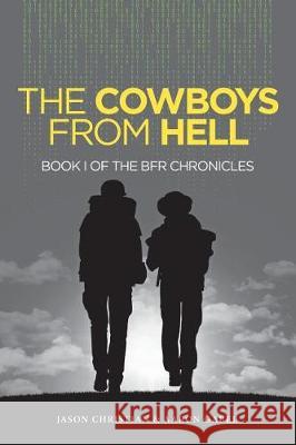 The Cowboys from Hell: Book I of the BFR Chronicles Jason Christian, Aaron Gabel 9781480849716 Archway Publishing - książka