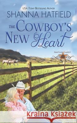 The Cowboy's New Heart Shanna Hatfield 9781482699555 Createspace - książka