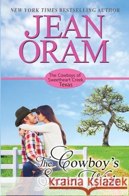 The Cowboy's Secret Wish Jean Oram 9781989359310 Oram Productions - książka