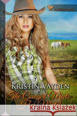 The Cowgirl Meets Her Match Kristin Vayden 9781516105670 Kensington Publishing Corporation - książka