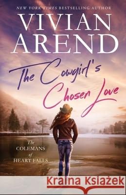 The Cowgirl's Chosen Love Vivian Arend 9781999495763 Arend Publishing Inc. - książka